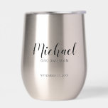 Modern Script Personalized Groomsmen<br><div class="desc">Modern Script Personalized Groomsmen Thermal Wine Tumbler
featuring personalized groomsman's name in black modern script font style with title and wedding date in modern sans serif font style.

Also perfect for Maid of Honour,  Flower Girl,  Mother of the Bride,  Best man and more.</div>