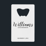 Modern Script Personalized Groomsmen Credit Card Bottle Opener<br><div class="desc">Modern Script Personalized Groomsmen Bottle Opener
featuring personalized groomsman's name in black modern script font style with title and wedding date in modern sans serif font style on white background.

Also perfect for Maid of Honour,  Flower Girl,  Mother of the Bride,  Groomsmen,  Best man and more.</div>