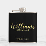 Modern Script Personalized Groomsmen Hip Flask<br><div class="desc">Modern Script Personalized Groomsmen Flask featuring personalized groomsman's name in gold modern script font style with title and wedding date in modern sans serif font style on black background. Also perfect for Father of the Bride, Best man and more. Please Note: The foil details are simulated in the artwork. No...</div>