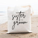 Modern Script Sister of the Groom Tote Bag<br><div class="desc">Check out 400 popular styles of wedding tote bags from the "Wedding Tote Bags" collection of our shop! Click “Edit Design” will allow you to customize further. You can change the font size, font colour and more! wedding tote bags, tote bags wedding, rustic tote bags, modern tote bags, name, personalized...</div>
