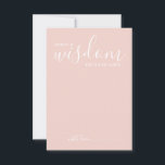 Modern Script Wedding Advice and Wishes Card<br><div class="desc">Add a personal touch to your wedding with a modern script wedding advice and wishes card. This advice card features title 'words of wisdom' with details in white script and sans serif font style on blush pink background. Perfect for wedding, baby shower, birthday party, bridal shower, bachelorette party and any...</div>
