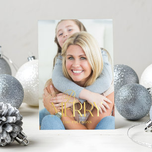 Modern Simple Be Merry Typography 1 Photo Foil Holiday Card