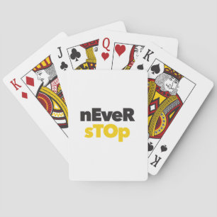Modern, simple, bold typographic design Never Stop Playing Cards