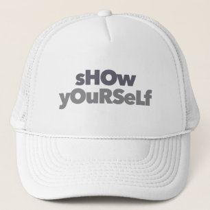Modern, simple, bold, urban design Show Yourself Trucker Hat