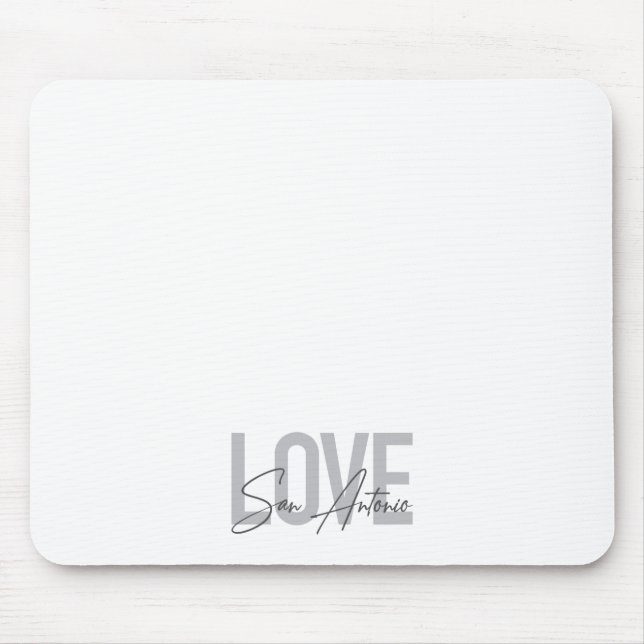 Modern, simple, chic, cool design Love San Antonio Mouse Pad (Front)