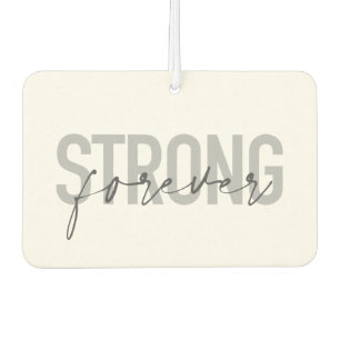 Modern, simple, chic elegant design Strong Forever Air Freshener