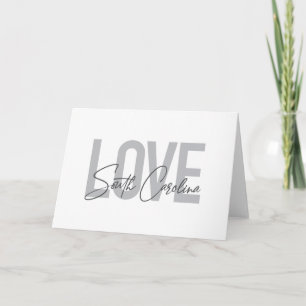 Modern, simple, cool design Love South Carolina Card