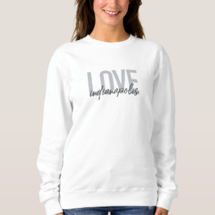 Modern, simple, cool design of Love Indianapolis Sweatshirt