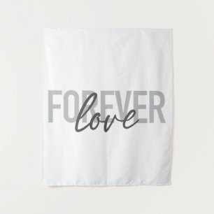 Modern, simple, cool typography of Forever Love Tapestry