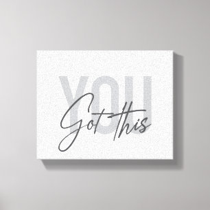 Modern, simple, cool typography You Got This Canvas Print