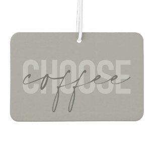 Modern, simple, cool, urban design Choose Coffee Air Freshener