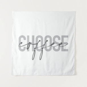 Modern, simple, cool, urban design Choose Coffee Tapestry