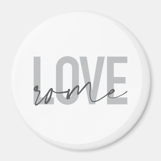 Modern, simple, cool, urban design Love Rome Magnet (Front)
