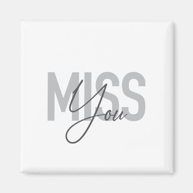 Modern, simple, cool urban typography Miss You Magnet (Front)