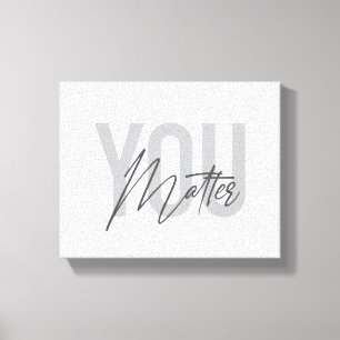 Modern, simple, cool urban typography You Matter Canvas Print