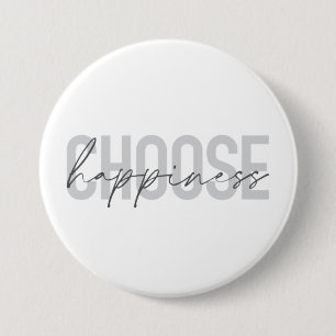 Modern, simple, inspirational "Choose Happiness" 3 Inch Round Button