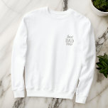 Modern Simple Monogram Best Dad Ever Typography  Embroidered Sweatshirt<br><div class="desc">Modern simple letter monograms on the front and nape.</div>