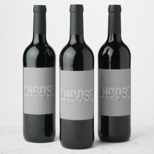 Modern, simple, urban cool design Choose Beautiful Wine Label