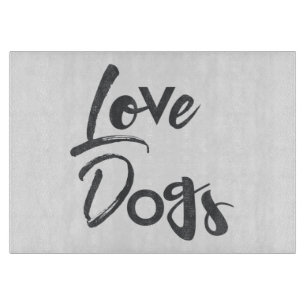 Modern, simple, urban, cool design of Love Dogs Cutting Board