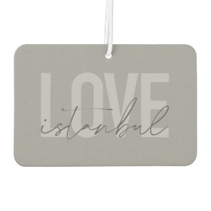 Modern, simple, urban, trendy design Love Istanbul Air Freshener