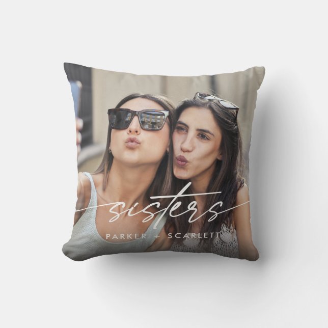 Modern Sisters Create Your Own Photo Script Throw Pillow (Front)