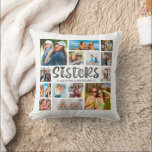 Modern SISTERS Photo Collage Photo on Back Throw Pillow<br><div class="desc">Create a keepsake photo memory collage throw pillow for your sister with 14 pictures on the front and 1 full-bleed photo on the back. Personalize with your custom text below the title SISTERS in a trendy hand lettered calligraphy typography in charcoal grey against an editable white background. Meaningful, memorable gift...</div>