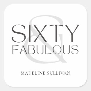 Modern Sixty and Fabulous Bold 60th Birthday Party Square Sticker