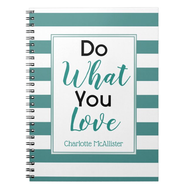 Modern Stripes Do What You Love | Custom Name Notebook (Front)
