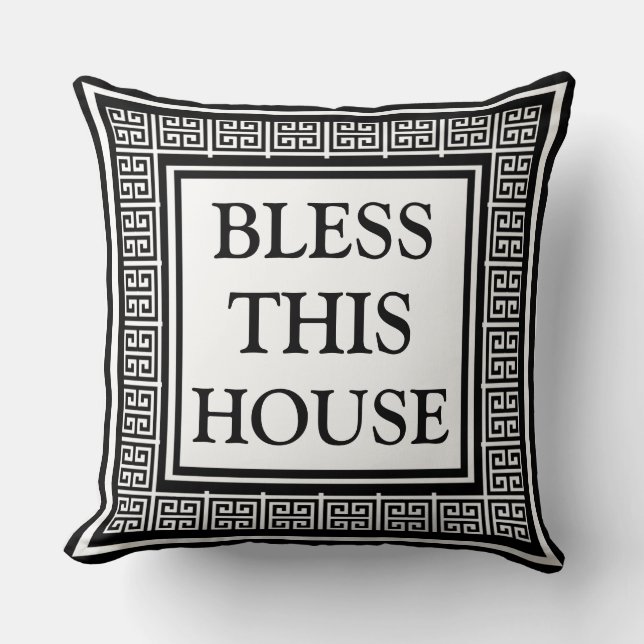 Modern Stylish Greek key Pattern Bless This House Throw Pillow (Front)