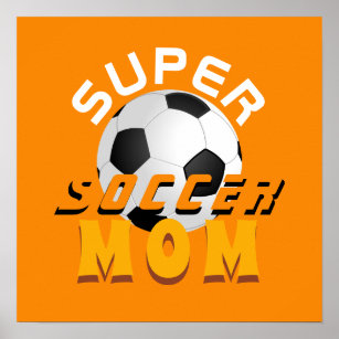 Modern Super Soccer Mom Football Sporty Mother Poster