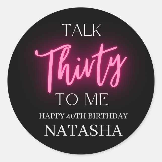 Modern Talk 30 To Me 30th Birthday Party Custom Classic Round Sticker (Front)