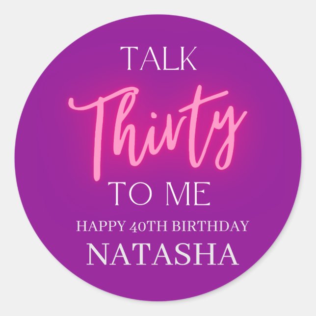 Modern Talk 30 To Me 30th Birthday Party Custom Classic Round Sticker (Front)