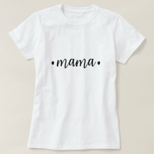 Modern text Mama l Black and white l Script T-Shirt