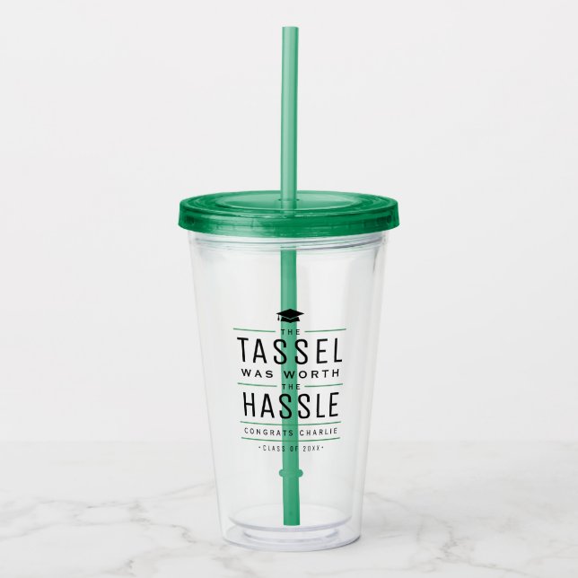 Modern the tassel was worth the hassle Graduation  Acrylic Tumbler (Front)