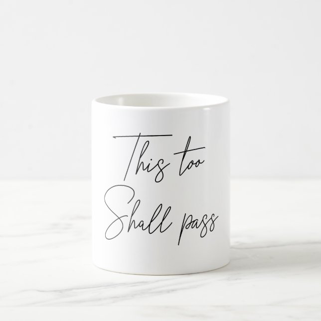 Modern This Too Shall Pass Coffee Mug (Center)