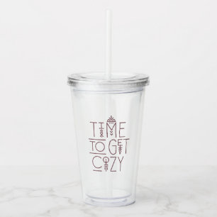 Modern Time to Get Cozy Design Acrylic Tumbler