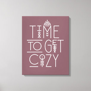 Modern Time to Get Cozy Design Canvas Print