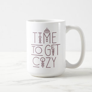 Modern Time to Get Cozy Design Coffee Mug