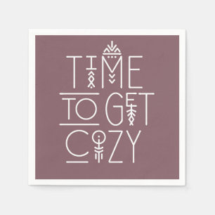 Modern Time to Get Cozy Design Napkin