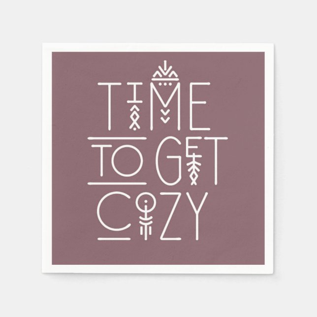 Modern Time to Get Cozy Design Napkin (Front)