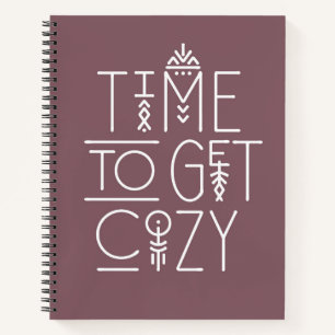 Modern Time to Get Cozy Design Notebook