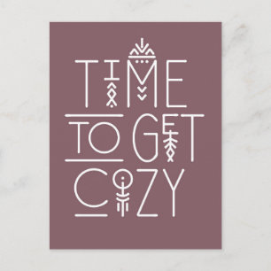 Modern Time to Get Cozy Design Postcard