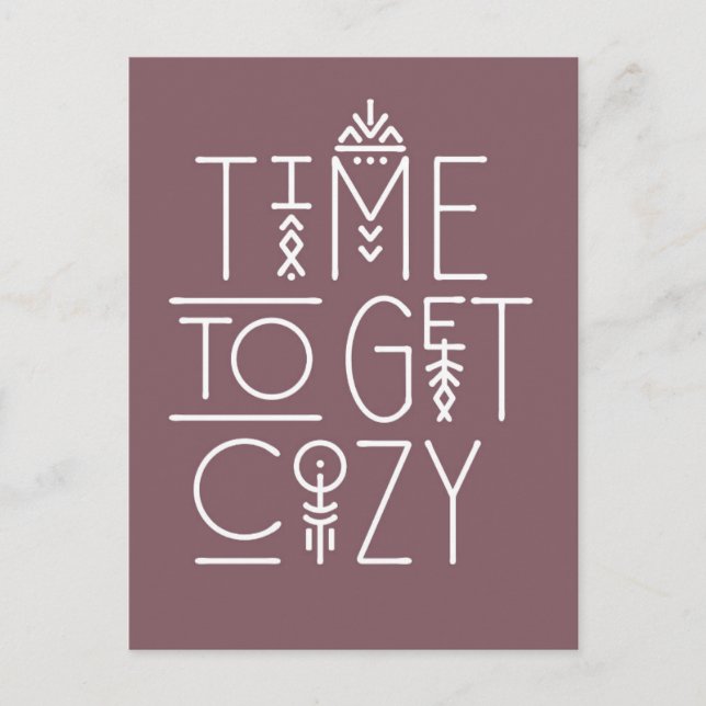 Modern Time to Get Cozy Design Postcard (Front)