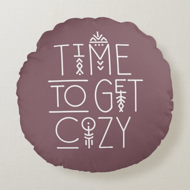 Modern Time to Get Cozy Design Round Pillow (Front)