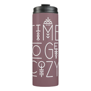 Modern Time to Get Cozy Design Thermal Tumbler