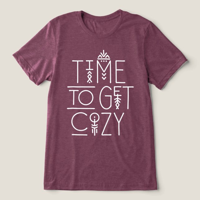 Modern Time to Get Cozy Design Tri-Blend Shirt (Design Front)