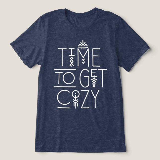 Modern Time to Get Cozy Design Tri-Blend Shirt (Design Front)