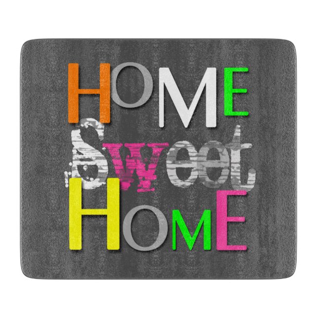 Modern Trendy Colourful Home Sweet Home Cutting Board (Front)