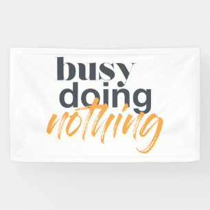 Modern, trendy, urban design of Busy Doing Nothing Banner