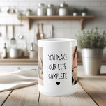 Modern Two Photo | You Make Our Life Complete  Coffee Mug<br><div class="desc">Modern Two Photo | You Make Our Life Complete</div>